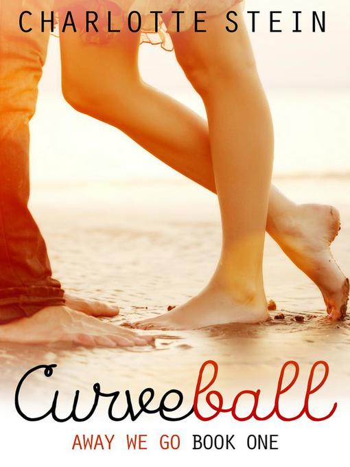 Title details for Curveball by Charlotte Stein - Available